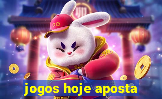 jogos hoje aposta