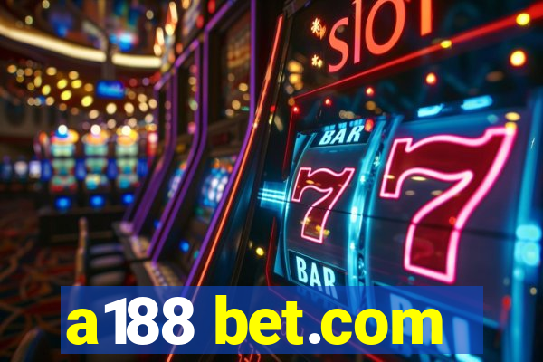 a188 bet.com