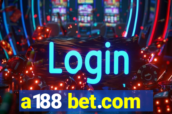 a188 bet.com