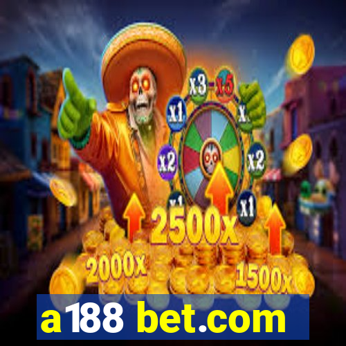 a188 bet.com