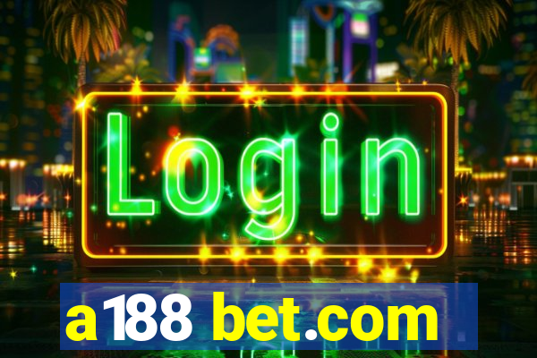 a188 bet.com