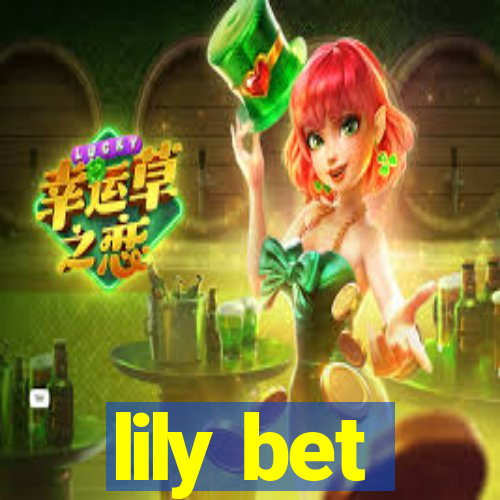 lily bet