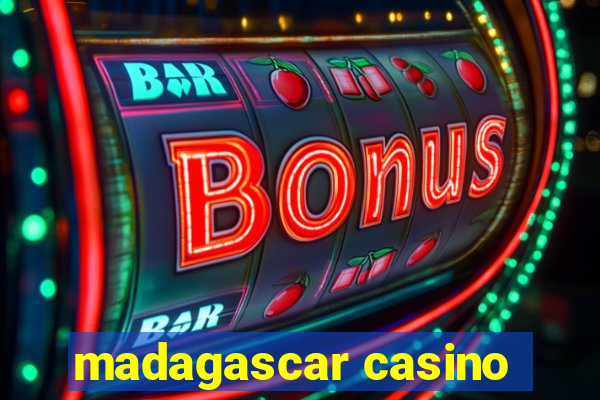 madagascar casino