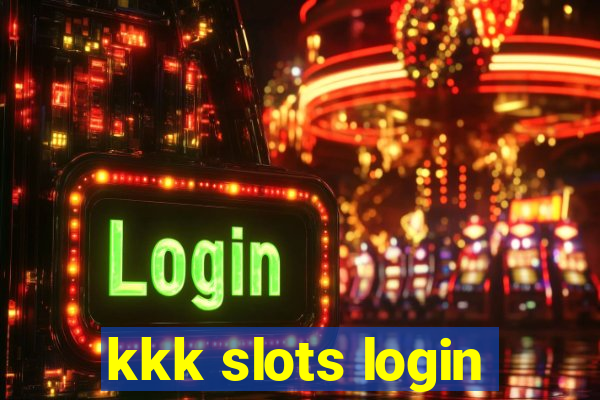 kkk slots login