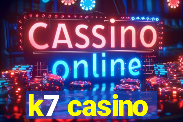 k7 casino