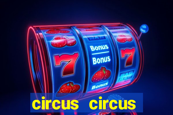 circus circus casino and hotel