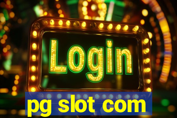 pg slot com