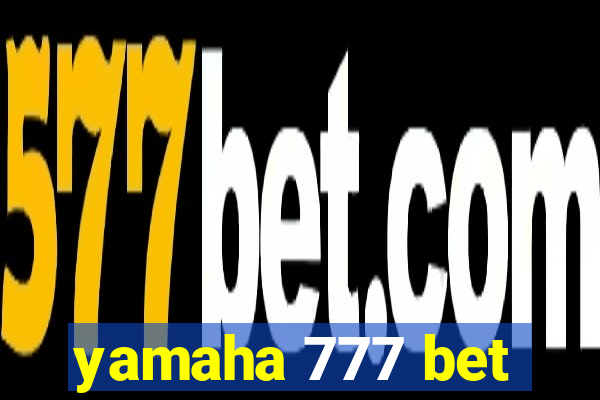 yamaha 777 bet