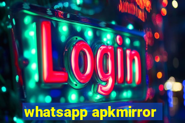 whatsapp apkmirror