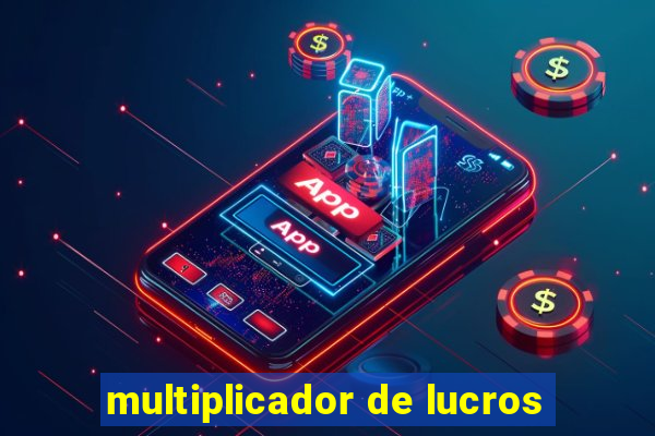 multiplicador de lucros