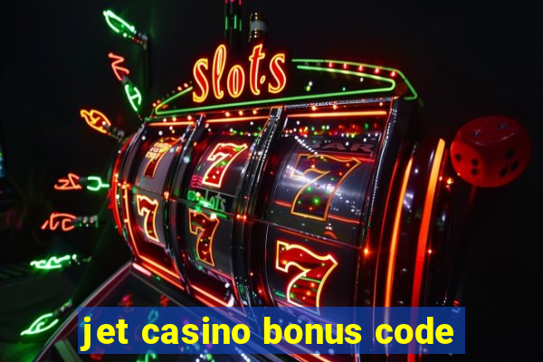 jet casino bonus code