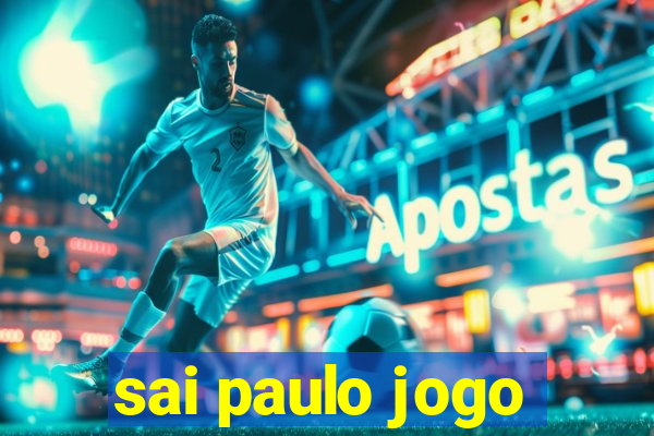 sai paulo jogo