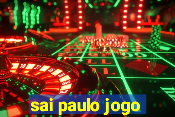 sai paulo jogo