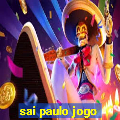 sai paulo jogo