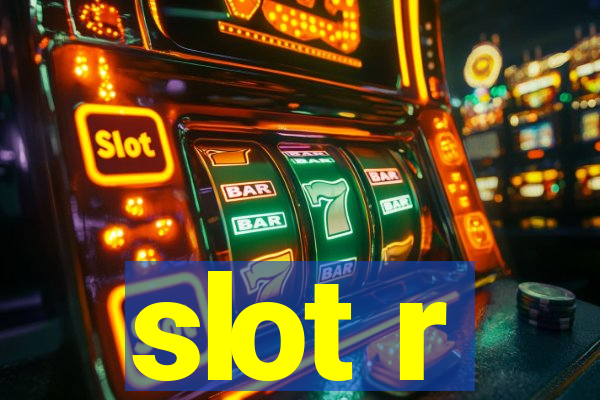 slot r