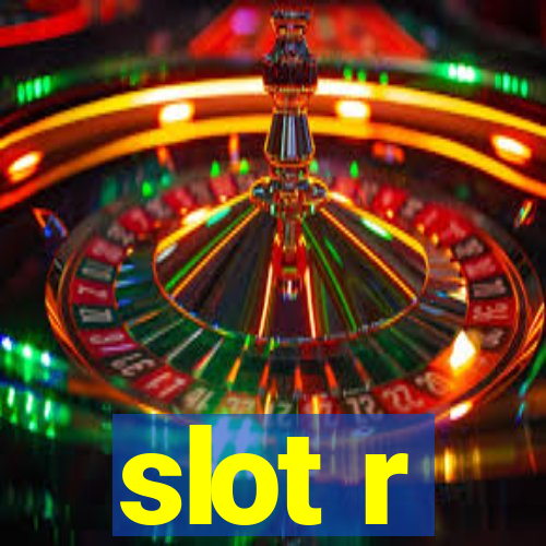 slot r