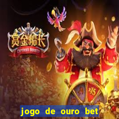 jogo de ouro bet reclame aqui