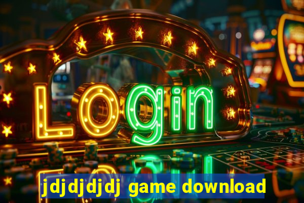 jdjdjdjdj game download