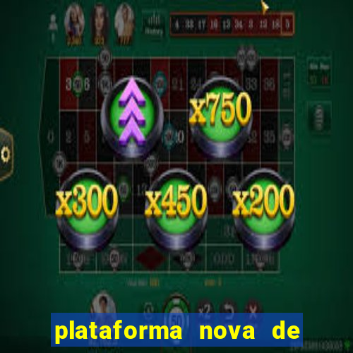 plataforma nova de jogo cassino