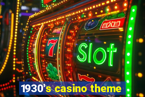 1930's casino theme