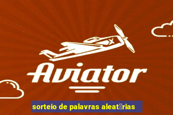 sorteio de palavras aleat贸rias