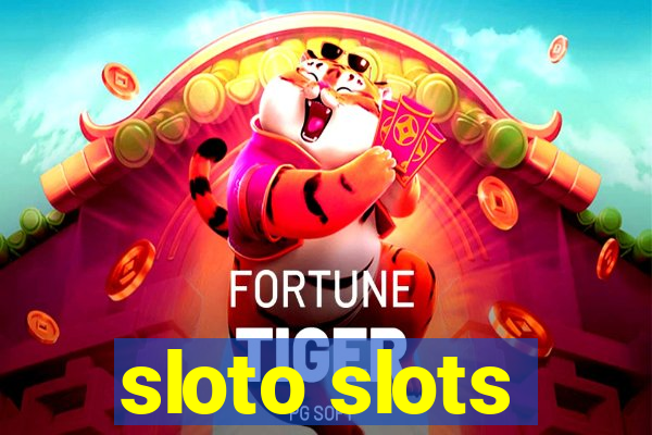 sloto slots