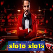 sloto slots