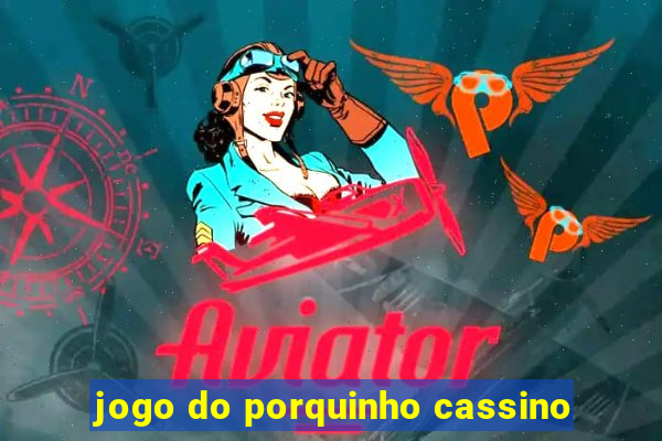 jogo do porquinho cassino