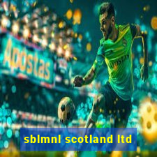 sblmnl scotland ltd