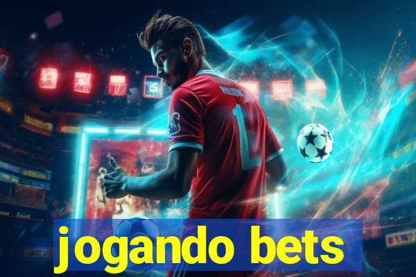 jogando bets