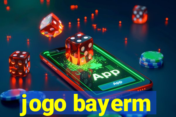 jogo bayerm