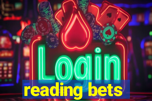 reading bets