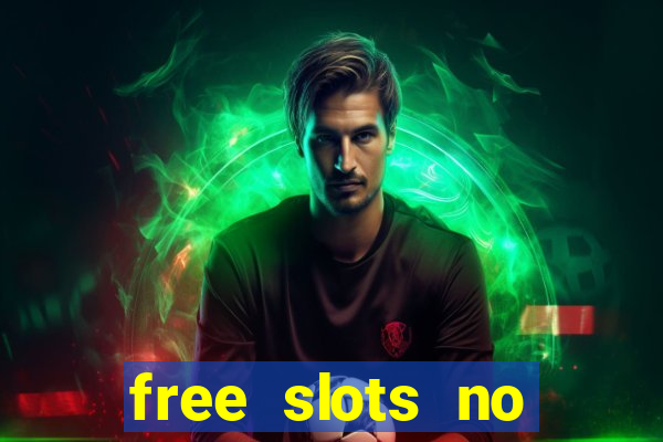 free slots no download no