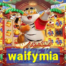 waifymia