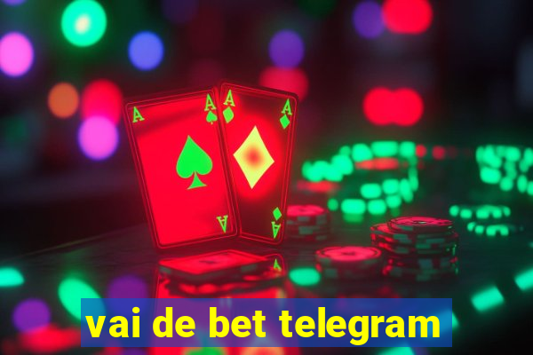 vai de bet telegram