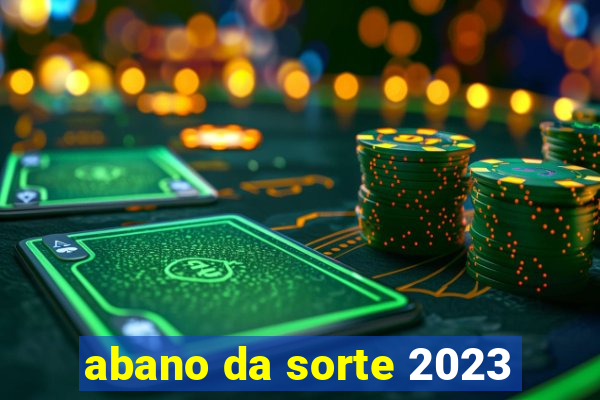 abano da sorte 2023