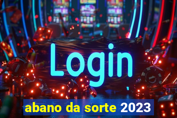 abano da sorte 2023