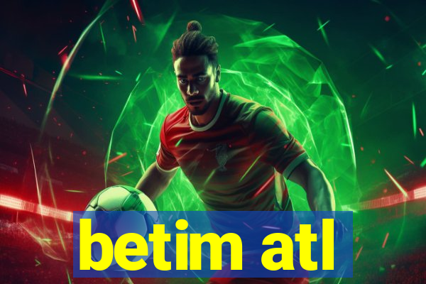 betim atl