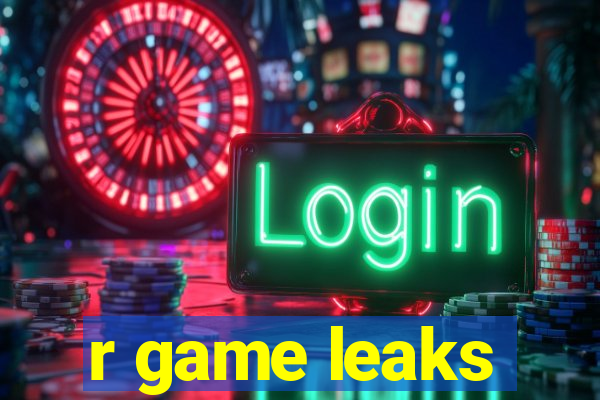 r game leaks