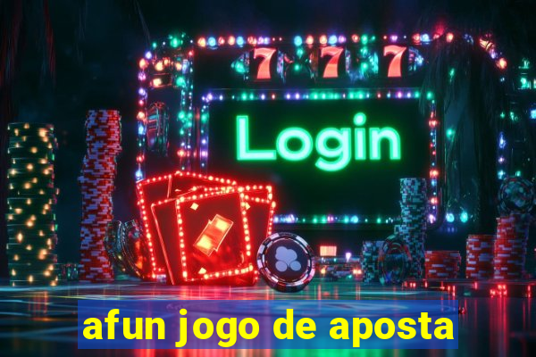 afun jogo de aposta