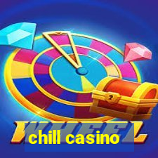 chill casino