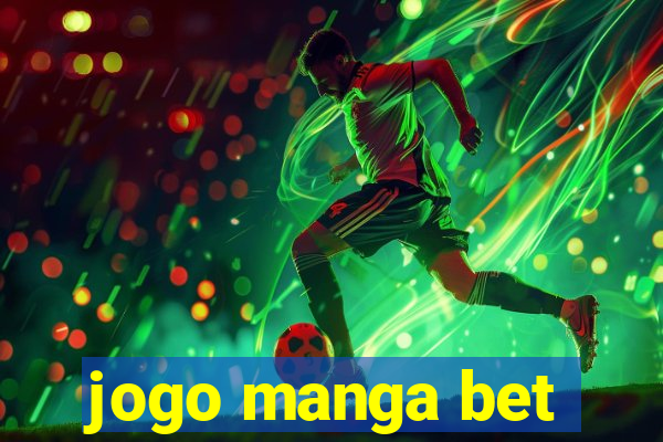 jogo manga bet