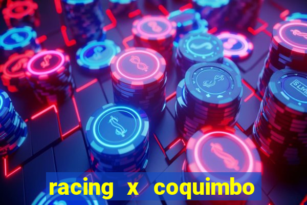 racing x coquimbo unido palpite