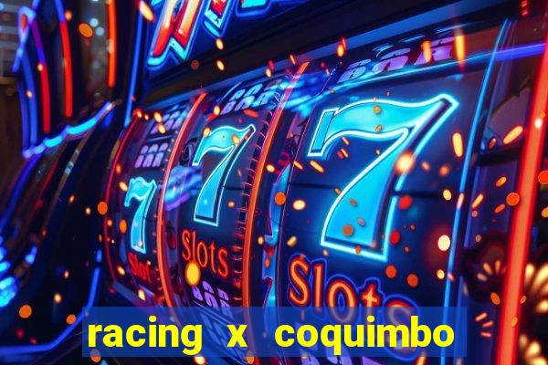 racing x coquimbo unido palpite