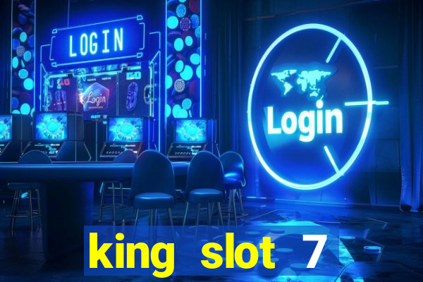 king slot 7 reclame aqui