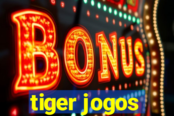 tiger jogos