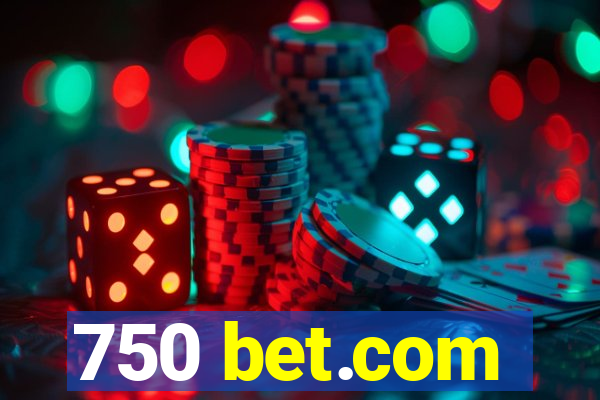 750 bet.com