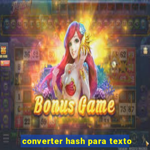 converter hash para texto