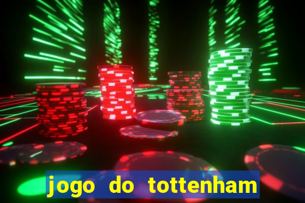 jogo do tottenham hoje palpite