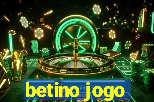 betino jogo